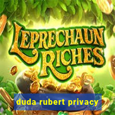 duda rubert privacy